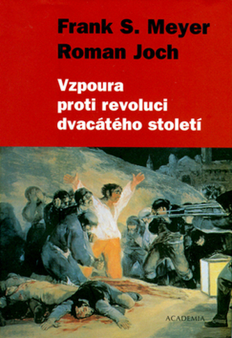 Vzpoura proti revoluci dvacátého století (Roman Joch, 2003)