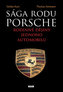Sága rodu Porsche - Rodinné dějiny jednoho automobilu