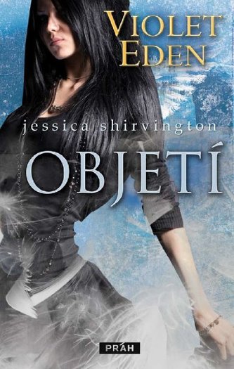 Violet Eden : Objetí (Jessica Shirvington, 2013)