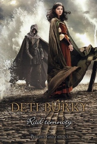 Rád temnoty : Deti búrky - [2] (Philippa Gregory, 2013)