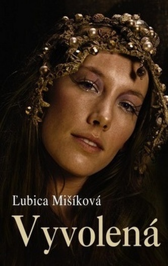Vyvolená (Ľubica Mišíková, 2013)