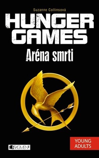 Kniha Hunger games Aréna smrti (Suzanne Collins) Kniha Hunger games Aréna smrti (Suzanne Collins)