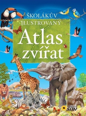 Školákův Ilustrovaný atlas zvířat Školákův Ilustrovaný atlas zvířat