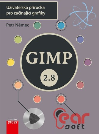 GIMP 2.8 : uživatelská příručka pro začínající grafiky (Petr Němec, 2013)