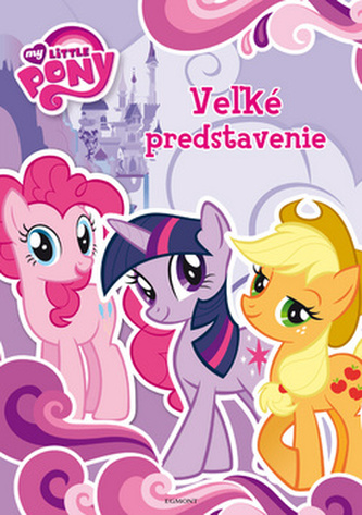 My Little Pony Vežké predstavenie