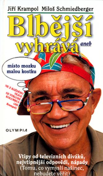 Blbější vyhrává, aneb, Místo mozku malou kostku (Jiří Krampol, 2003)
