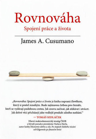 Rovnováha : spojení práce a života (James A Cusumano, 2013)