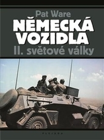 Německá vojenská vozidla II. světové války