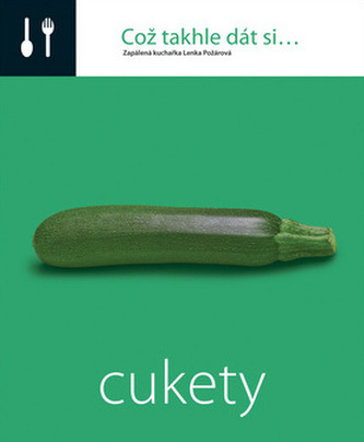 Což takhle dát si... Cukety