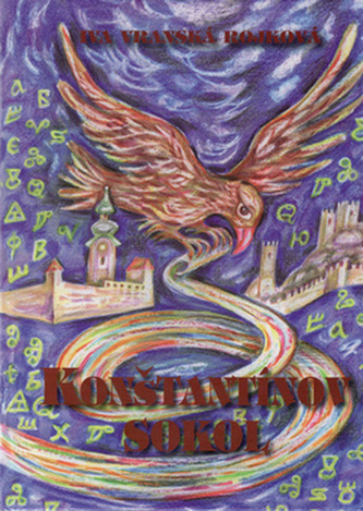 Konštantínov sokol (Iva Vranská Rojková, 2013)