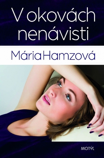 V okovách nenávisti (Mária Hamzová, 2013)