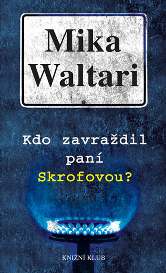 Kdo zavraždil paní Skrofovou?
