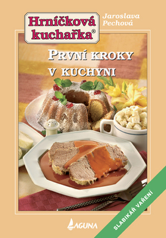 První kroky v kuchyni První kroky v kuchyni
