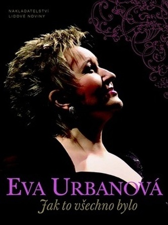 Eva Urbanová Jak to všechno bylo Eva Urbanová Jak to všechno bylo