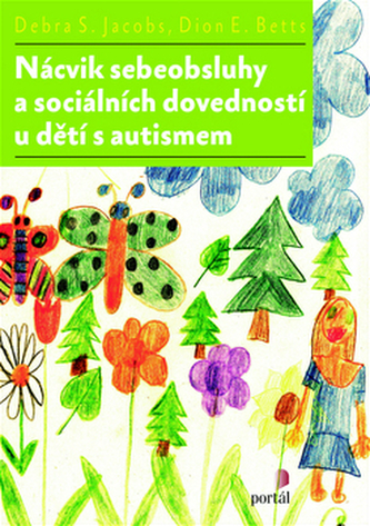 Nácvik sebeobsluhy a sociálních dovedností u dětí s autismem