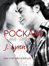 Počkám na tebe (Série Wait For You 1)