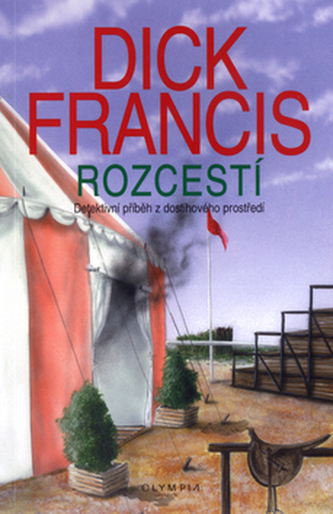 Rozcestí : detektivní příběh z dostihového prostředí (Dick Francis, 2001)