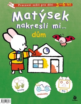 Matýsek nakresli mi...dům
