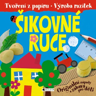 Šikovné ruce – tvoření z papíru, výroba razítek