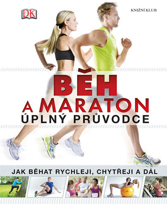 Běh a maraton : úplný průvodce (, 2014)