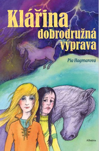 Klářina dobrodružná výprava : 5. díl (Pia Hagmar, 2014)