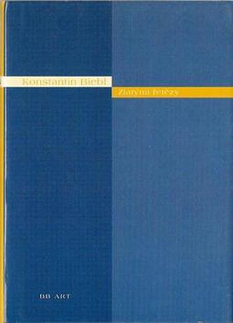 Zlatými řetězy (Konstantin Biebl, 2003)