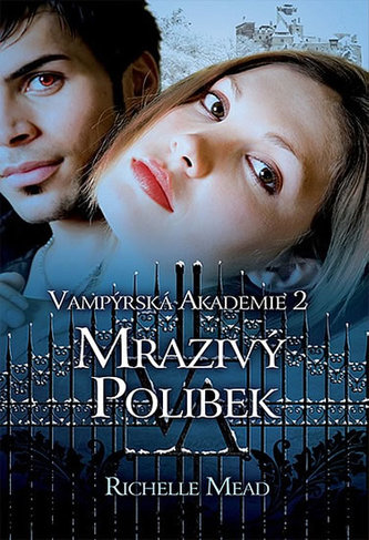 Vampýrská akademie 2 - Mrazivý polibek