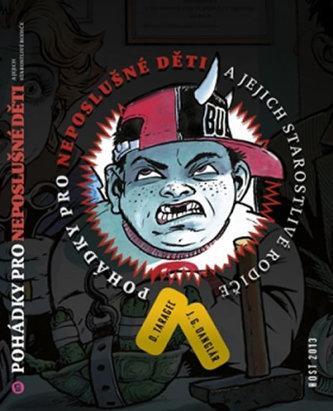 Pohádky pro neposlušné děti a jejich starostlivé rodiče (Dušan Taragel, 2014)