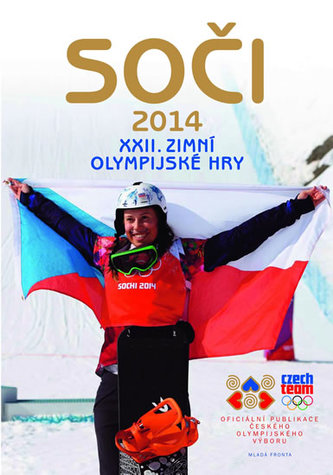 Soči 2014 : XXII. zimní olympijské hry :  oficiální publikace Českého olympijského výboru (Milan Tesař, 2014)