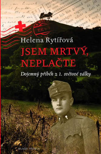 Jsem mrtvý, neplačte - Příběh z 1. světové války