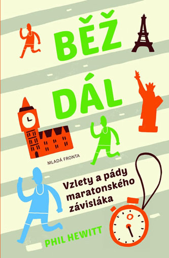 Běž dál - Vzlety a pády maratónského závisláka