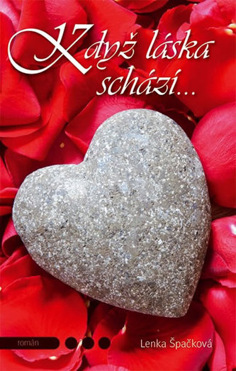 Když láska schází-- (Lenka Špačková, 2014)