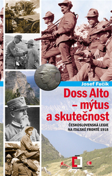 Doss Alto - mýtus a skutečnost (Československá legie na italské frontě 1918)