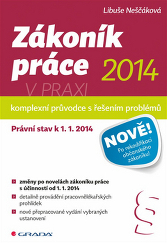 Zákoník práce 2014 v praxi - komplexní průvodce - Právní stav k 1. 1. 2014