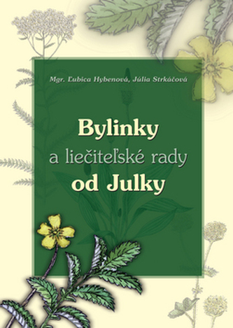 Bylinky a liečiteľské rady od Julky