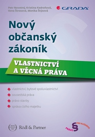 Nový občanský zákoník : Vlastnictví a věcná práva (Petr Novotný, 2014)