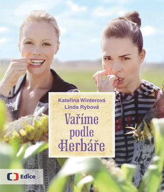 Vaříme podle Herbáře - 200 receptů a rad pro zdraví a inspiraci - Kateřina Winterová