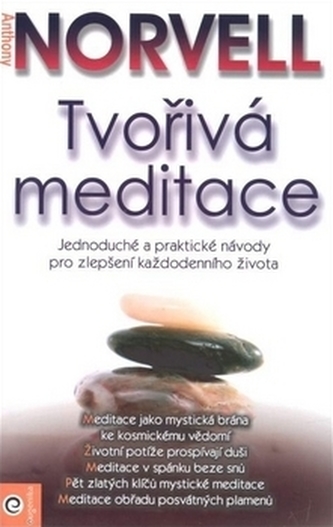 Tvořivá meditace : jednoduché a praktické návody pro zlepšení každodenního života (Norvell, 2012)