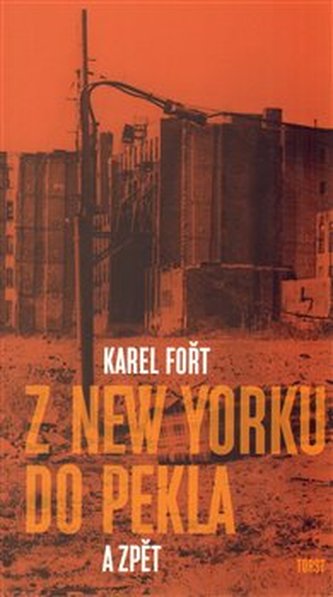 Z New Yorku do pekla a zpět (Karel Fořt, 2013)