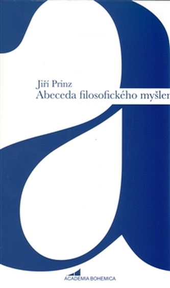 Abeceda filosofického myšlení (Jiří Prinz, 2013)