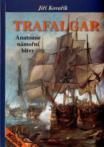 Trafalgar: Anatomie námořní bitvy