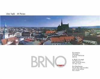 Brno : procházka dějinami a architekturou města (Jiří Pernes, 2002)
