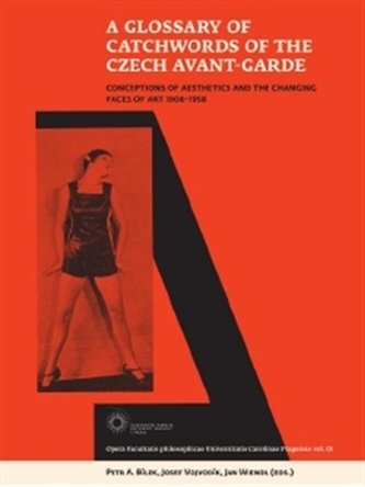 A Glossary of Catchwords  of the Czech Avant-Garde A Glossary of Catchwords  of the Czech Avant-Garde