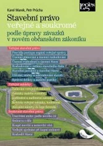 Stavební právo veřejné a soukromé - podle úpravy závazků v novém občanském zákoníku