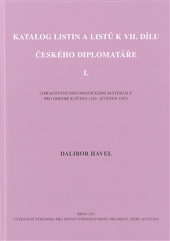 Katalog listin a listů k VII. dílu Českého diplomatáře I.