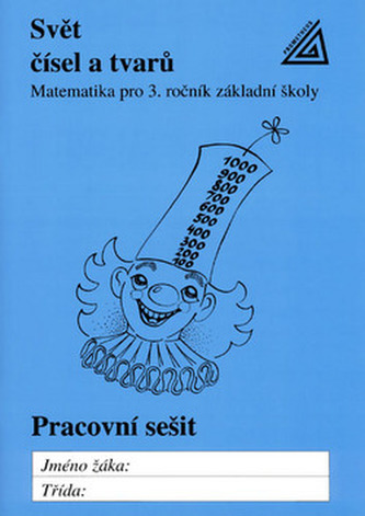 Matematika pro 3. roč. ZŠ PS 3 Svět čísel a tvarů