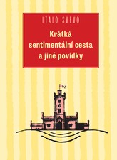 Krátká sentimentální cesta a jiné povídky