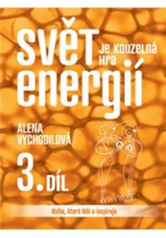 Svět je kouzelná hra energií 3