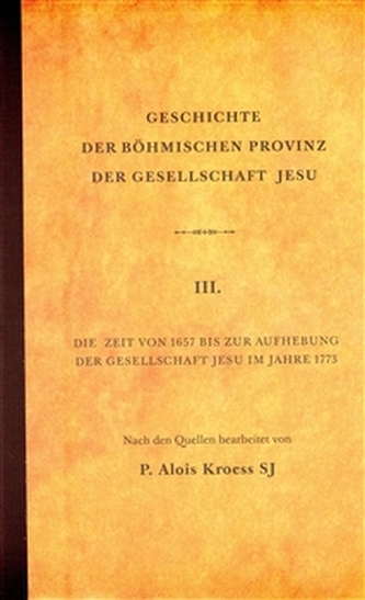 Geschichte der Böhmischen Provinz der Gesellschaft Jesu Geschichte der Böhmischen Provinz der Gesellschaft Jesu