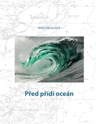 Před přídí oceán (Inna Václavová, 2012)